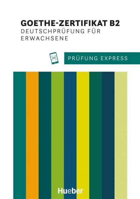 Cover for Heide Stiebeler · Prufung Express: Goethe-Zertifikat B2 Deutschprufung fur Erwachsene (Paperback Book) (2020)