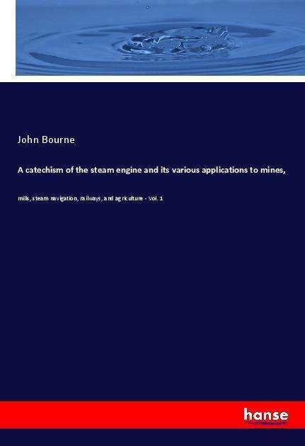 Cover for Bourne · A catechism of the steam engine (Book)