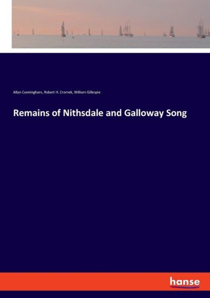 Remains of Nithsdale and Gal - Cunningham - Livros -  - 9783337850517 - 4 de outubro de 2019