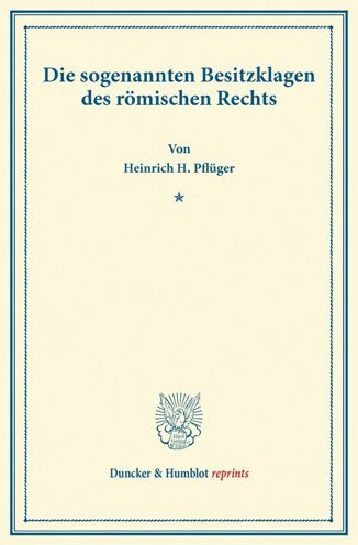 Die sogenannten Besitzklagen de - Pflüger - Livres -  - 9783428167517 - 22 octobre 2013