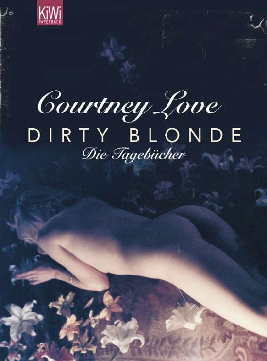 Cover for Courtney Love · Dirty Blonde (Pocketbok) (2006)