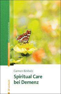 Cover for Birkholz · Spiritual Care bei Demenz (Book)