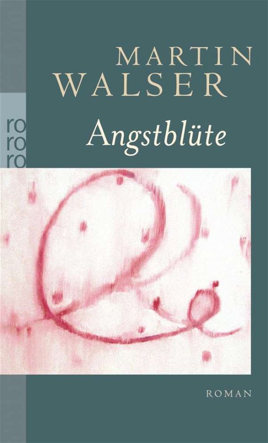 Cover for Martin Walser · Roro Tb.24651 Walser.angstblüte (Buch)