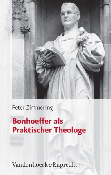 Cover for Peter Zimmerling · Bonhoeffer Als Praktischer Theologe (Hardcover Book) (2006)