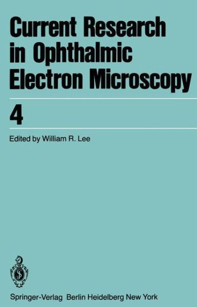 Cover for Transactions of the 8th Annual Meeting of the European Club for Ophthalmic Fine Structure in West Berlin, March 28 and 29,1980 - Current Research in Ophthalmic Electron Microscopy (Paperback Book) [Softcover reprint of the original 1st ed. 1981 edition] (1981)