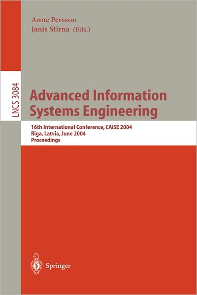 Cover for A Persson · Advanced Information Systems Engineering: 16th International Conference, Caise 2004, Riga, Latvia, June 7-11, 2004, Proceedings - Lecture Notes in Computer Science (Paperback Book) (2004)