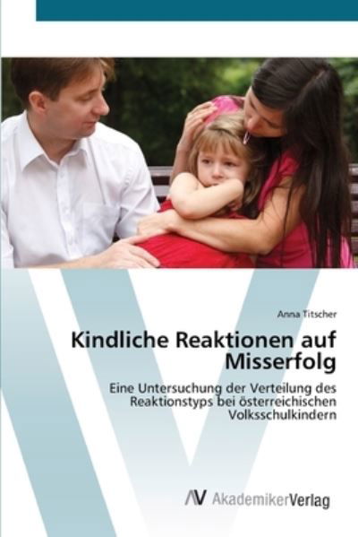 Cover for Titscher · Kindliche Reaktionen auf Misse (Bog) (2012)
