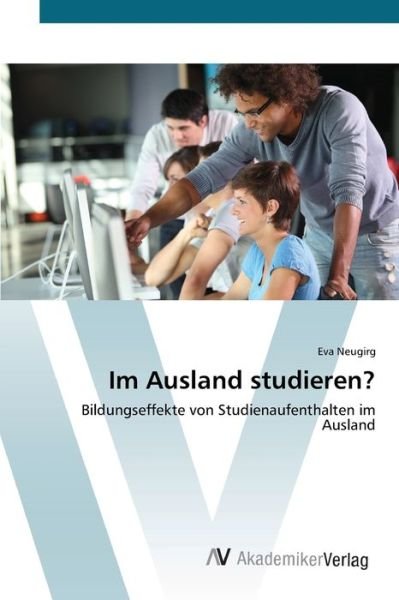 Cover for Neugirg · Im Ausland studieren? (Buch) (2012)