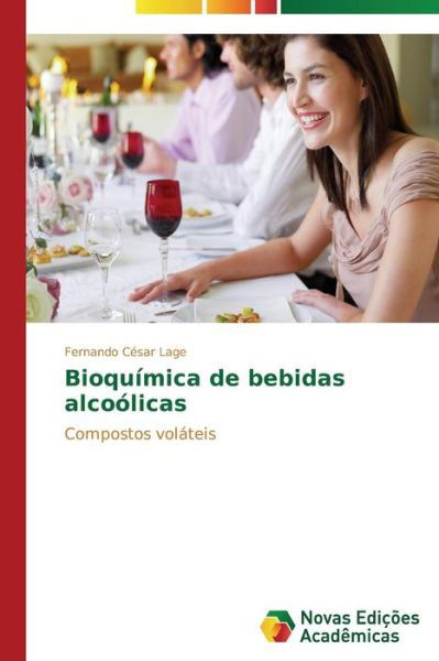 Cover for Lage Fernando César · Bioquímica De Bebidas Alcoólicas (Paperback Book) [Portuguese edition] (2014)