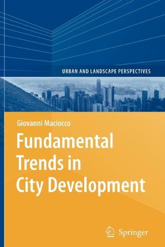 Cover for Giovanni Maciocco · Fundamental Trends in City Development - Urban and Landscape Perspectives (Pocketbok) [Softcover reprint of hardcover 1st ed. 2008 edition] (2010)