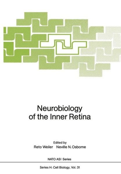 Cover for Reto Weiler · Neurobiology of the Inner Retina - Nato ASI Subseries H: (Paperback Book) [Softcover reprint of the original 1st ed. 1989 edition] (2011)