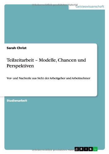 Cover for Sarah Christ · Teilzeitarbeit - Modelle, Chancen Und Perspektiven (Paperback Book) [German edition] (2013)