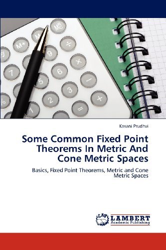 Cover for Kasani Prudhvi · Some Common Fixed Point Theorems in Metric and Cone Metric Spaces: Basics, Fixed Point Theorems, Metric and Cone Metric Spaces (Paperback Book) (2012)