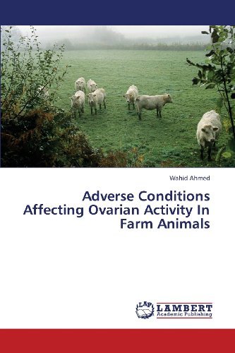 Cover for Wahid Ahmed · Adverse Conditions Affecting Ovarian Activity in Farm Animals (Paperback Book) (2013)