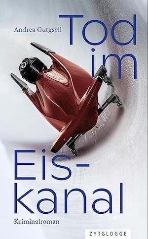 Cover for Andrea Gutgsell · Tod im Eiskanal (Book) (2024)