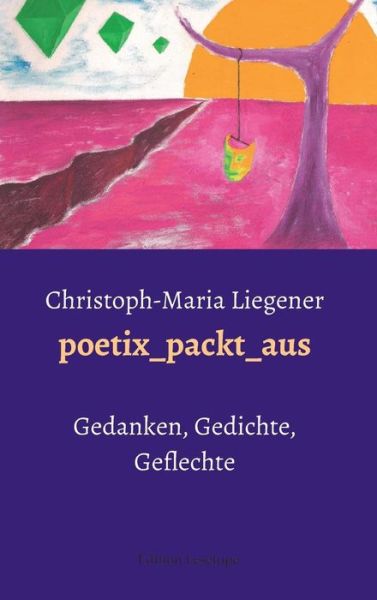 Cover for Christoph-maria Liegener · Poetix_packt_aus (Inbunden Bok) (2015)