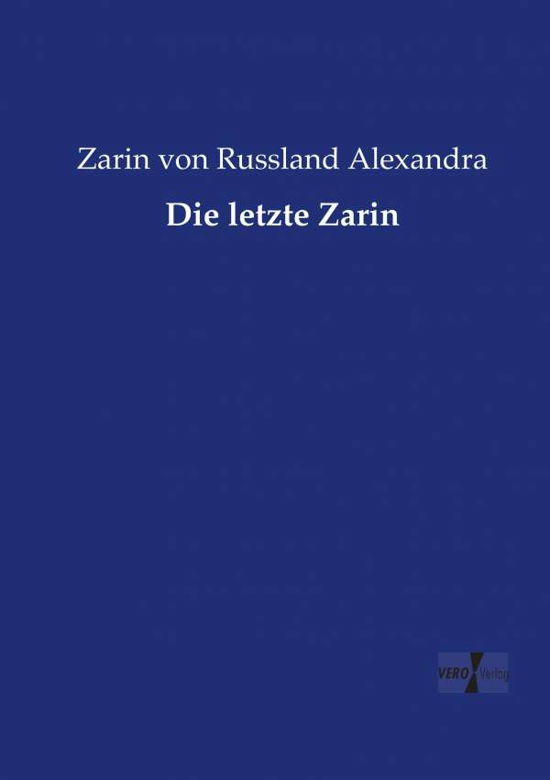 Die letzte Zarin - Alexandra - Bøger -  - 9783737216517 - 12. november 2019