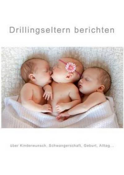 Cover for Jana Cuvrk · Drillingseltern Berichten (Taschenbuch) (2015)