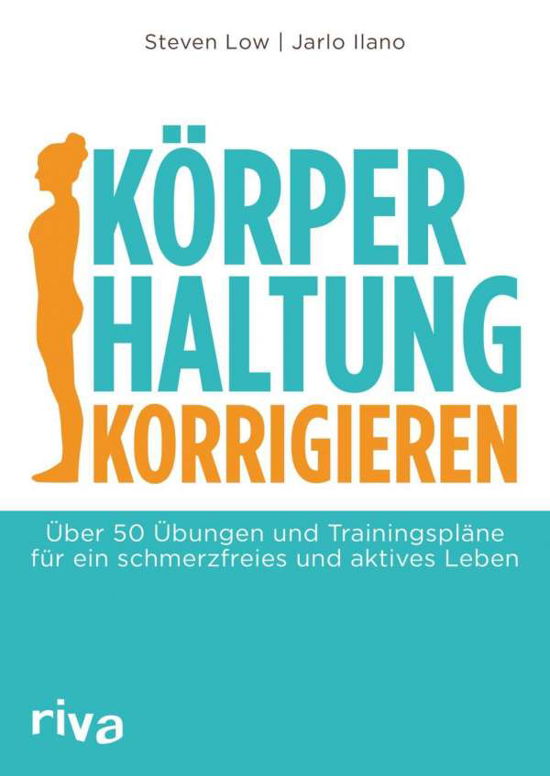 Körperhaltung korrigieren - Low - Böcker -  - 9783742306517 - 