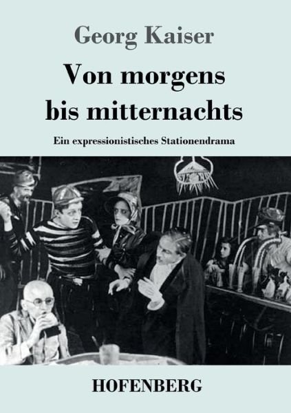 Von morgens bis mitternachts - Kaiser - Books -  - 9783743734517 - January 19, 2020
