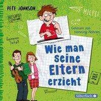 CD Wie man seine Eltern erzieh - Pete Johnson - Music - Silberfisch bei Hörbuch Hamburg HHV GmbH - 9783745602517 - 