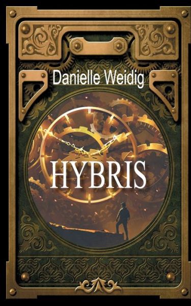 Cover for Danielle Weidig · Hybris: Der gefahrliche Weg zur Wahrheit (Paperback Book) (2019)