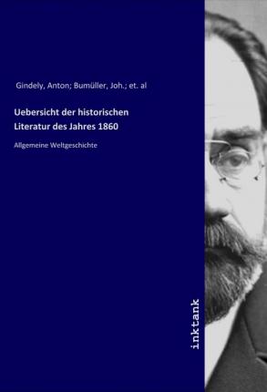 Cover for Gindely · Uebersicht der historischen Lit (Book)