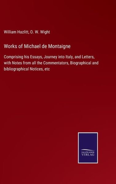 Cover for William Hazlitt · Works of Michael de Montaigne (Innbunden bok) (2022)