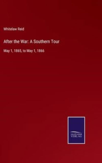 Cover for Whitelaw Reid · After the War (Gebundenes Buch) (2022)