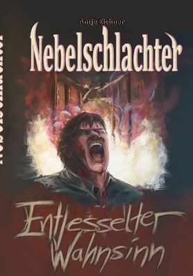 Cover for Antje Eichner · Nebelschlachter: Entfesselter Wahnsinn (Paperback Book) (2021)