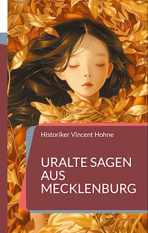 Cover for Historiker Vincent Hohne · Uralte Sagen aus Mecklenburg (Book) (2024)
