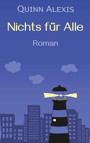 Cover for Quinn Alexis · Nichts für Alle (Book) (2024)