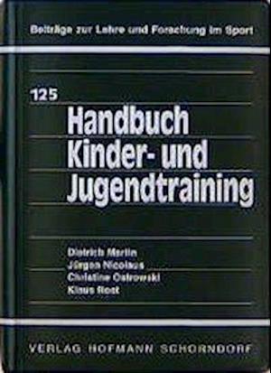 Handbuch Kinder- und Jugendtraining - Dietrich Martin - Books - Hofmann GmbH & Co. KG - 9783778017517 - December 1, 1999