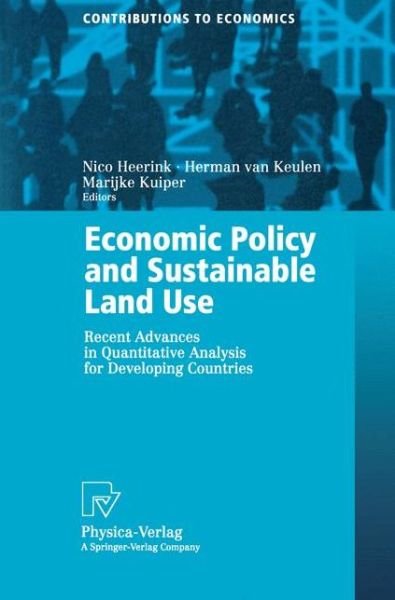 Cover for N Heerink · Economic Policy and Sustainable Land Use: Recent Advances in Quantitative Analysis for Developing Countries - Contributions to Economics (Paperback Book) [2001 edition] (2000)