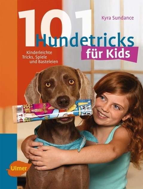 101 Hundetricks für Kids - Sundance - Kirjat -  - 9783800183517 - 