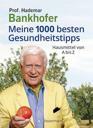Cover for Hademar Bankhofer · Meine 1000 besten Gesundheitstipps. Hausmittel von A bis Z (Book) (2022)