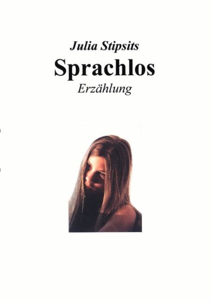 Cover for Julia Stipsits · Sprachlos (Paperback Book) [German edition] (2001)