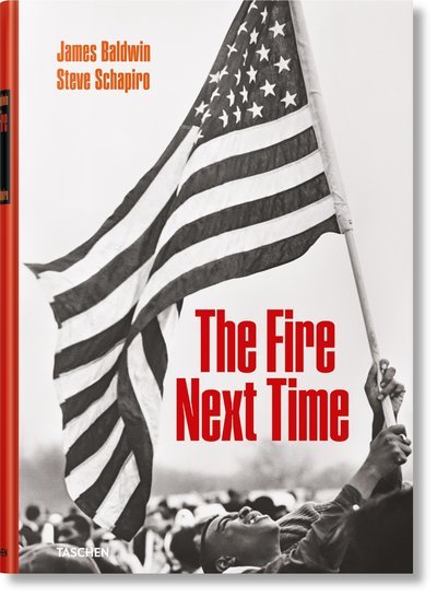 Cover for James Baldwin · James Baldwin. Steve Schapiro. The Fire Next Time (Hardcover Book) (2019)