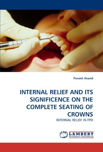 Cover for Puneet Anand · Internal Relief and Its Significence on the Complete Seating of Crowns: Internal Relief in Fpd (Paperback Bog) (2010)