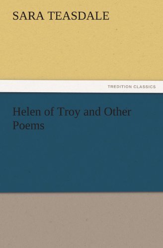 Cover for Sara Teasdale · Helen of Troy and Other Poems (Tredition Classics) (Taschenbuch) (2011)