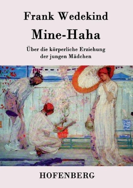 Cover for Frank Wedekind · Mine-haha (Paperback Book) (2015)