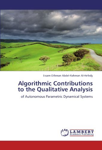 Cover for Essam Othman Abdel-rahman Al-hefedy · Algorithmic Contributions to the Qualitative Analysis: of Autonomous Parametric Dynamical Systems (Paperback Bog) (2011)