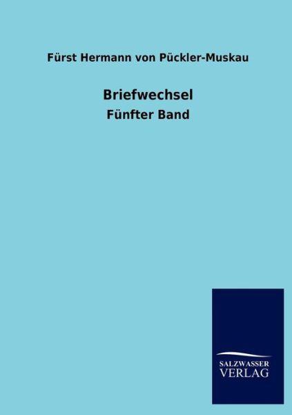 Cover for Fürst Hermann Von Pückler-muskau · Briefwechsel (Paperback Book) [German edition] (2012)