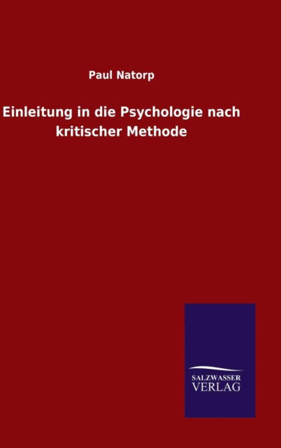 Cover for Paul Natorp · Einleitung in Die Psychologie Nach Kritischer Methode (Hardcover Book) (2015)