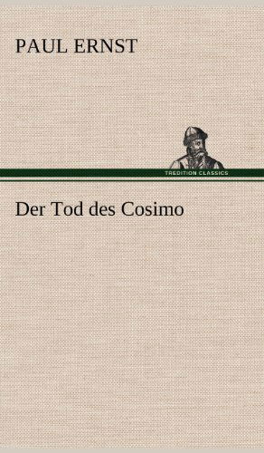 Cover for Paul Ernst · Der Tod Des Cosimo (Hardcover Book) [German edition] (2012)