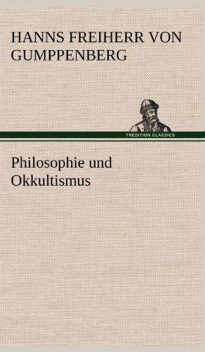 Cover for Hanns Freiherr Von Gumppenberg · Philosophie Und Okkultismus (Hardcover Book) [German edition] (2012)