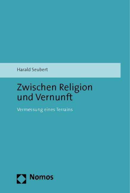 Cover for Seubert · Zwischen Religion und Vernunft (Buch) (2013)