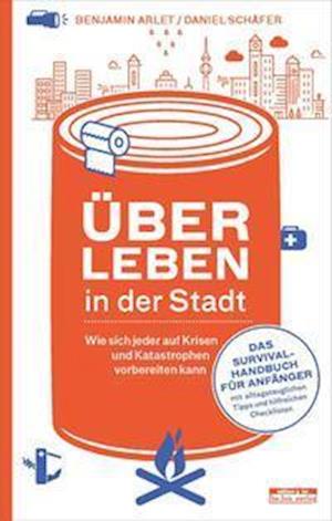 Das Überlebens-Handbuch - Benjamin Arlet - Books - Bebra Verlag - 9783861247517 - October 21, 2021