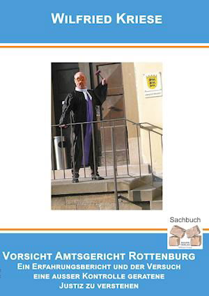 Cover for Wilfried Kriese · Vorsicht Amtsgericht Rottenburg (Paperback Book) (2021)