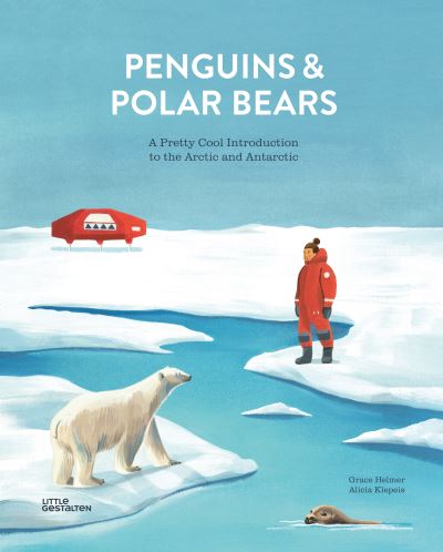 Cover for Klepeis · Penguins &amp; Polar Bears: A pretty cool introduction to the Arctic and Antarctic (Hardcover Book) (2020)